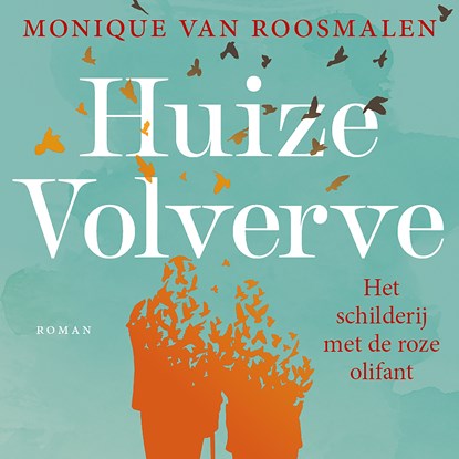 Huize Volverve, Monique van Roosmalen - Luisterboek MP3 - 9789032520168