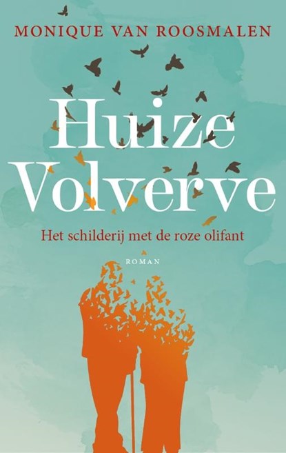 Huize Volverve, Monique van Roosmalen - Paperback - 9789032520175