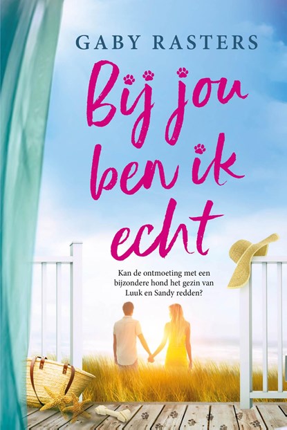 Bij jou ben ik echt, Gaby Rasters - Ebook - 9789032520250