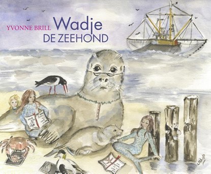 Wadje de zeehond/der Seehund, Yvonne Brill - Gebonden - 9789033000416