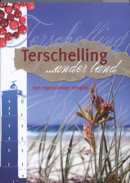 Terschelling ... ander land, J. de Kruyf ; Jolanda de Kruyf ; R. Tienkamp ; Roelof Tienkamp - Paperback - 9789033008184