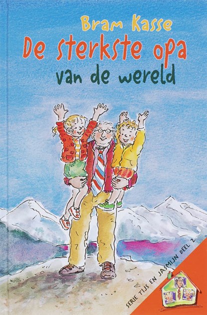 De sterkste opa van de wereld, KASSE, B. - Gebonden - 9789033120855