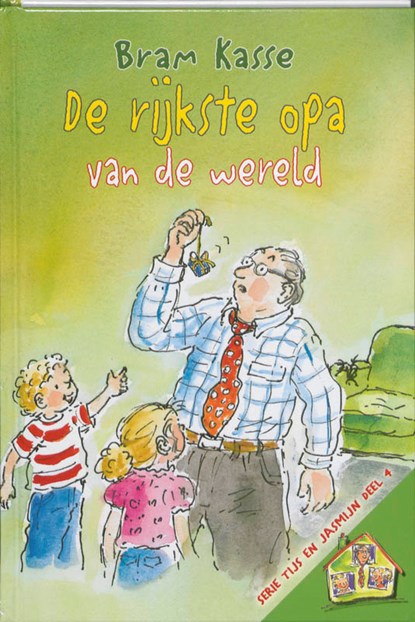 De rijkste opa van de wereld, KASSE, Bram - Gebonden - 9789033122156