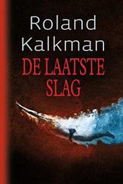 De laatste slag, niet bekend - Gebonden - 9789033125744