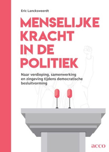 Menselijke kracht in de politiek, Eric Lancksweerdt - Paperback - 9789033402319