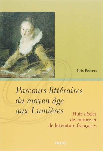 Parcours littéraires du moyen âge aux Lumières, Koen Peeters - Paperback - 9789033464584