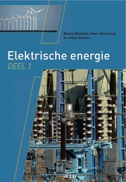 Elektrische Energie, Ronnie Belmans ; Geert Deconinck ; Johan Driesen - Paperback - 9789033473821