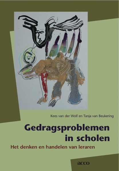 Gedragsproblemen in scholen, Kees van der Wolf ; Tanja van Beukering - Paperback - 9789033474989
