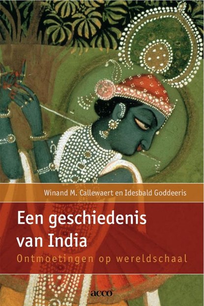Een geschiedenis van India, Winand M. Callewaert ; Idesbald Goddeeris - Paperback - 9789033475559