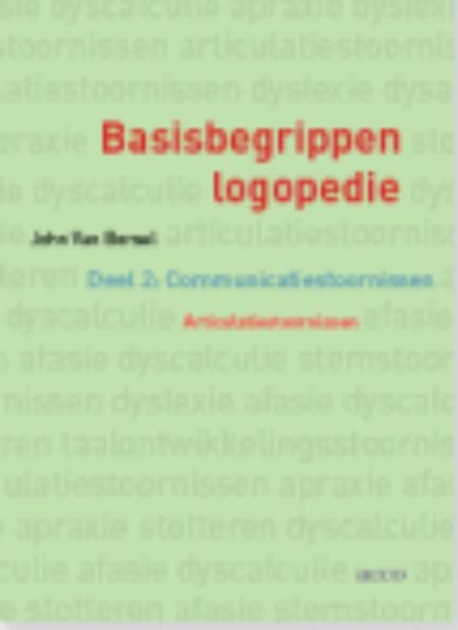 Basisbegrippen logopedie 2 Communicatiestoornissen. Articulatiestoornissen, John Van Borsel - Paperback - 9789033476457