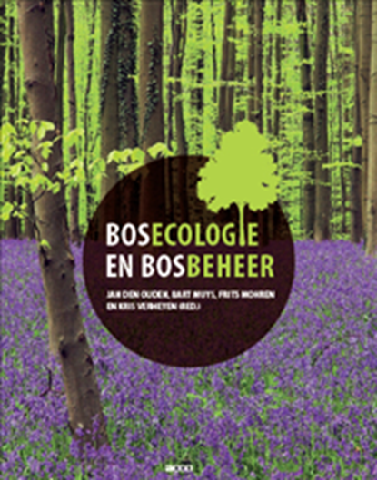 Bosecologie en bosbeheer, Jan Ouden ; Bart Muys ; Frits Mohren ; Kris Verheyen - Gebonden - 9789033477829
