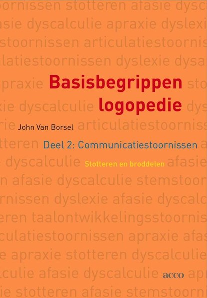 2 Communicatiestoornissen. Stotteren en broddelen, J. van Borsel - Paperback - 9789033480782