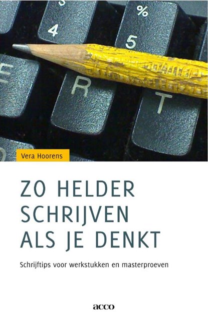 Zo helder schrijven als je denkt, Vera Hoorens - Paperback - 9789033480843