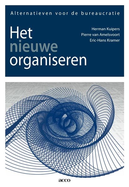 Het nieuwe organiseren, Herman Kuipers ; Pierre van Amelsvoort ; Eric-Hans Kramer - Paperback - 9789033480898