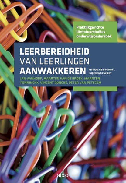 Leerbereidheid van leerlingen aanwakkeren, Jan Vanhoof ; Maarten van de Broek ; Maarten Penninckx ; Vincent Donche ; Peter van Petegem - Paperback - 9789033488054