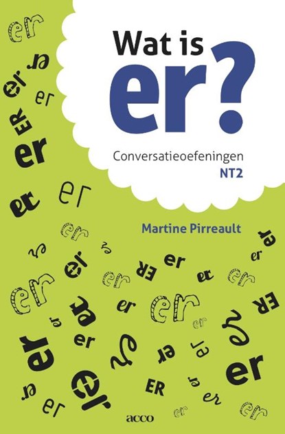 Wat is er? Conversatieoefeningen NT2, Martine Pirreault - Paperback - 9789033488245
