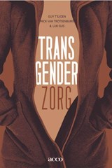 Transgenderzorg - Guy T'Sjoen ; Mick Van Trotsenburg ; Luk Gijs - 9789033489273