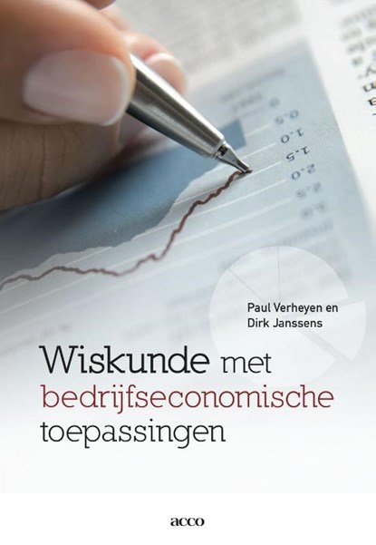 Wiskunde met bedrijfseconomische toepassingen, Paul Verheyen ; Dirk Janssens - Paperback - 9789033489440