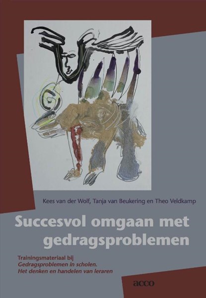 Succesvol omgaan gedragsproblemen, Kees van der Wolf ; Tanja van Beukering ; Theo Veldkamp - Paperback - 9789033495380