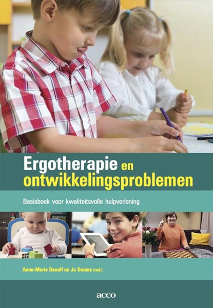 Ergotherapie en ontwikkelingsproblemen, Anne-Marie Denolf ; Jo Daems - Paperback - 9789033495656