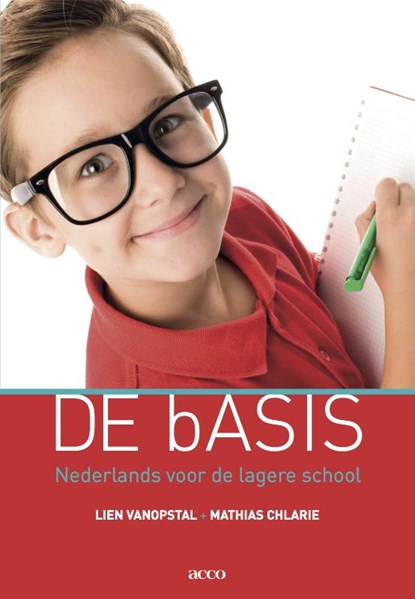 De basis, Lien Vanopstal ; Mathias Chlarie - Paperback - 9789033496240