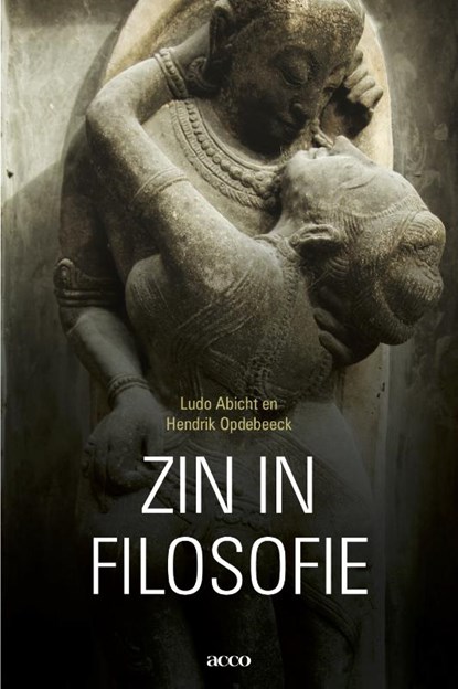 Zin in filosofie, Ludo Abicht ; Hendrik Opdebeeck - Gebonden - 9789033498121