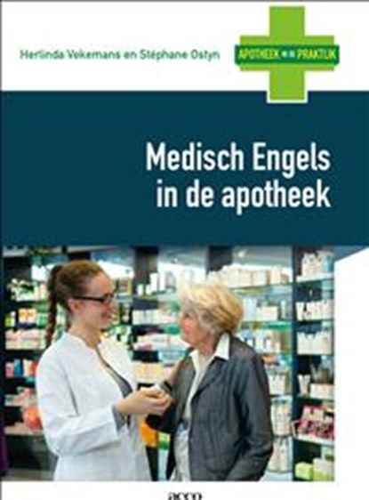 Medisch Engels in de apotheek, Herlinda Vekemans ; Stéphane Ostyn - Paperback - 9789033498596