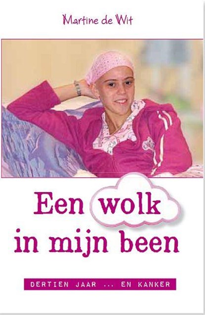 Een wolk in mijn been, Martine de Wit - Paperback - 9789033603976