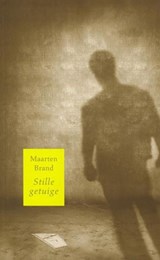Stille getuigen - Maarten Brand - 9789033609770