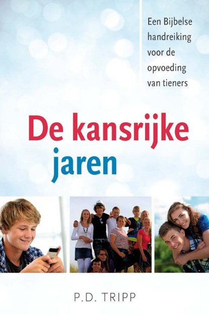 De kansrijke jaren, Paul David Tripp - Paperback - 9789033617713