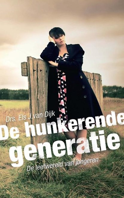 De hunkerende generatie, Els J. van Dijk - Paperback - 9789033630682