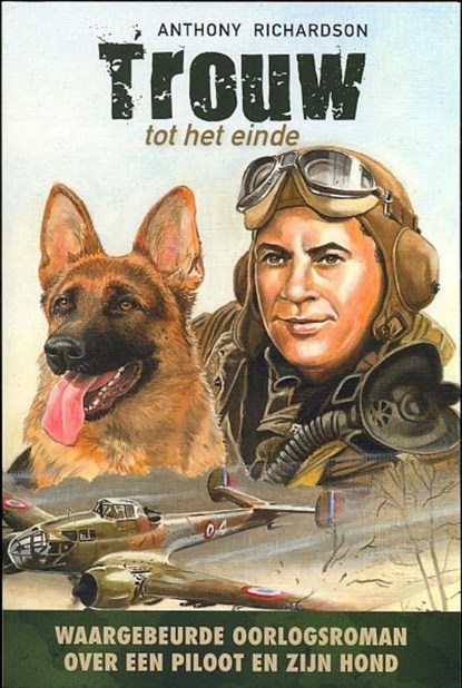 Trouw tot het einde, Anthony Richardson - Paperback - 9789033632174