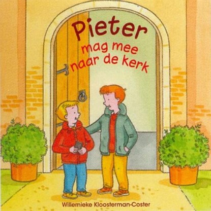 Pieter mag mee naar de kerk, Willemieke Kloosterman-Coster - Gebonden - 9789033633089