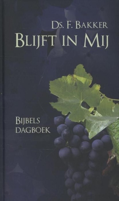 Blijft in Mij, Ds. F. Bakker - Ebook - 9789033633669