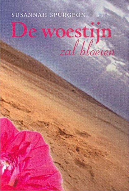 De woestijn zal bloeien, Susannah Spurgeon - Gebonden - 9789033634406