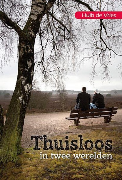 Thuisloos in twee werelden, Huib de Vries - Paperback - 9789033634598