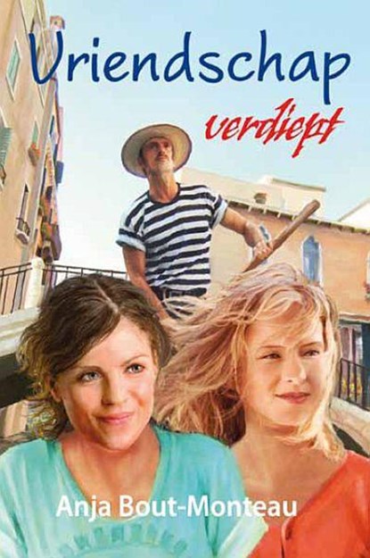 Vriendschap deel 3, Anja Bout-Monteau - Paperback - 9789033699955