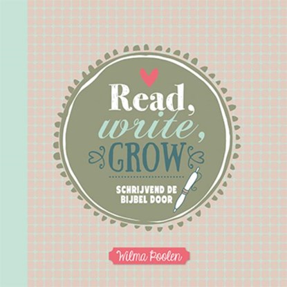Read write grow, Wilma Poolen - Paperback - 9789033801198