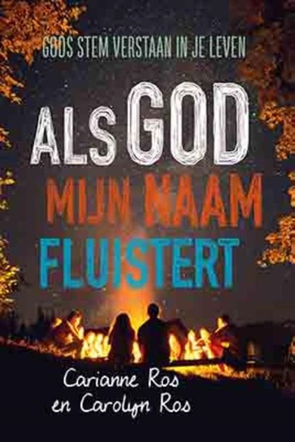 Als God mijn naam fluistert, Carianne Ros ; Carolyn Ros - Paperback - 9789033801242