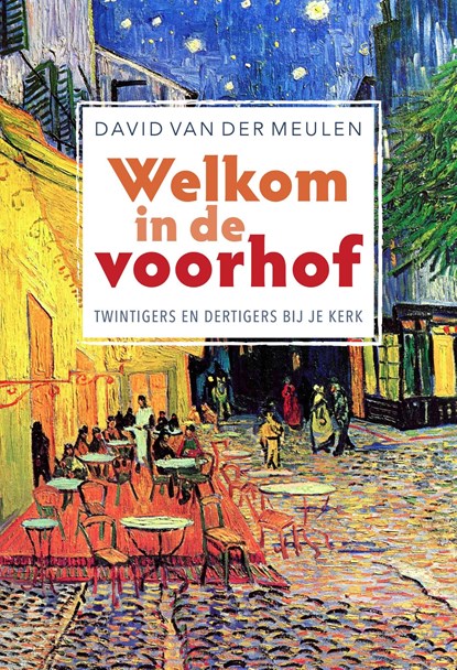 Welkom in de voorhof, David van der Meulen - Ebook - 9789033801549