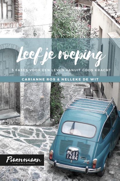 Leef je roeping, Carianne Ros ; Nelleke de Wit - Gebonden - 9789033801693