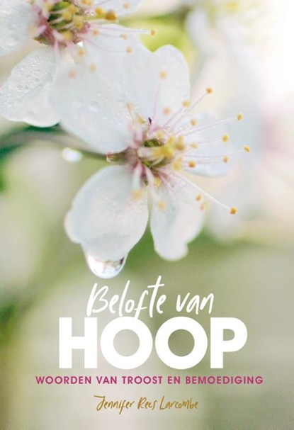 Belofte van hoop, Jennifer Rees Larcombe - Gebonden - 9789033801730