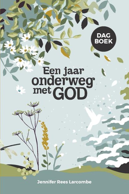 Een jaar onderweg met God, Jennifer Rees Larcombe - Paperback - 9789033802102