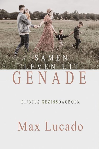 Samen leven uit genade, Max Lucado - Paperback - 9789033802348