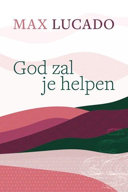 God zal je helpen, Max Lucado - Paperback - 9789033802591