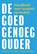 De goed-genoeg-ouder, Willemijn de Weerd ; Michelle van Dusseldorp - Paperback - 9789033802683
