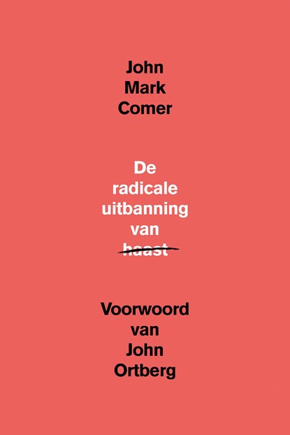 De radicale uitbanning van haast, John Mark Comer - Ebook - 9789033802942