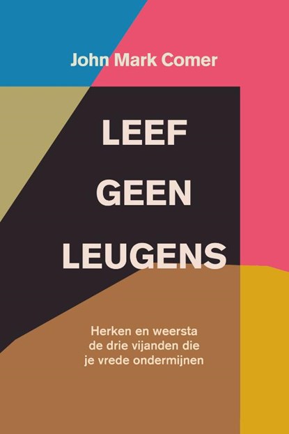 Leef geen leugens, John Mark Comer - Paperback - 9789033803031