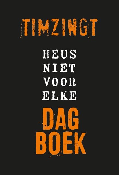 Heus niet voor elke dagboek, Timzingt - Gebonden - 9789033803208