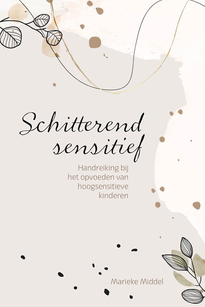 Schitterend sensitief, Marieke Middel - Ebook - 9789033803437